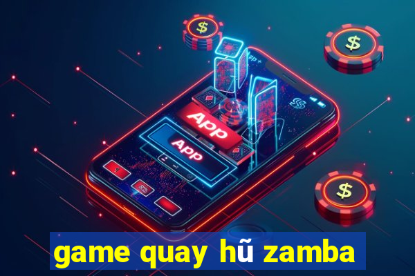 game quay hũ zamba