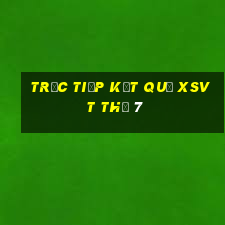 Trực tiếp kết quả XSVT Thứ 7