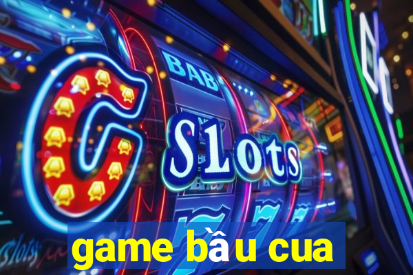 game bầu cua