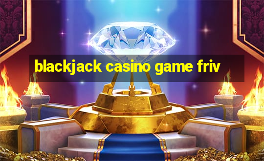 blackjack casino game friv