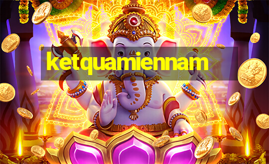 ketquamiennam