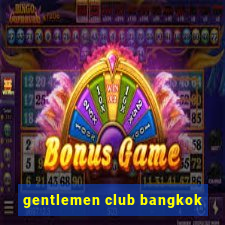 gentlemen club bangkok