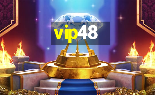 vip48