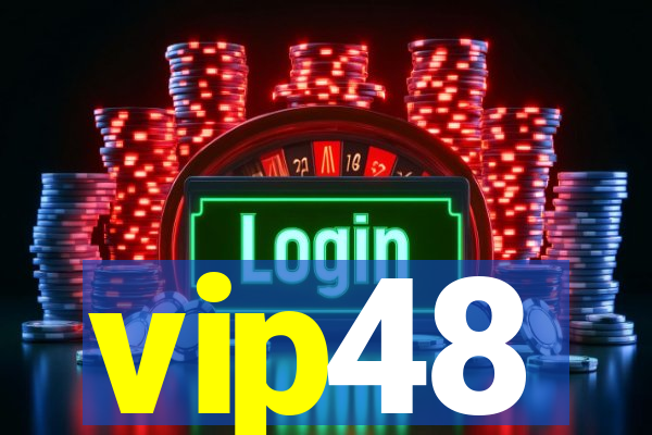 vip48