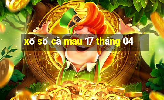 xổ số cà mau 17 tháng 04