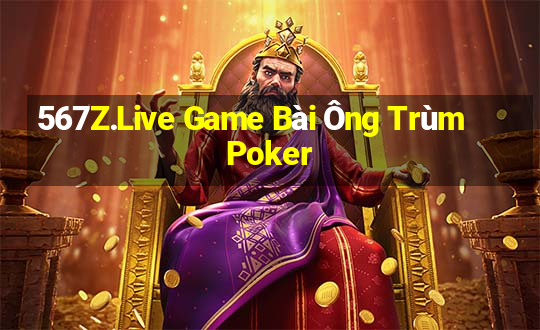 567Z.Live Game Bài Ông Trùm Poker