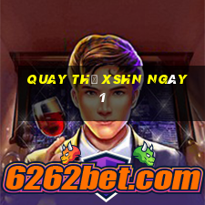 Quay thử XSHN ngày 1