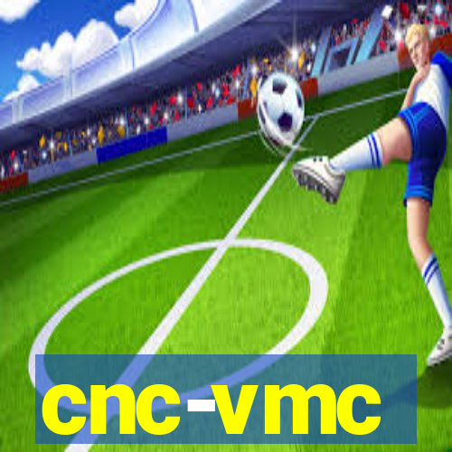 cnc-vmc