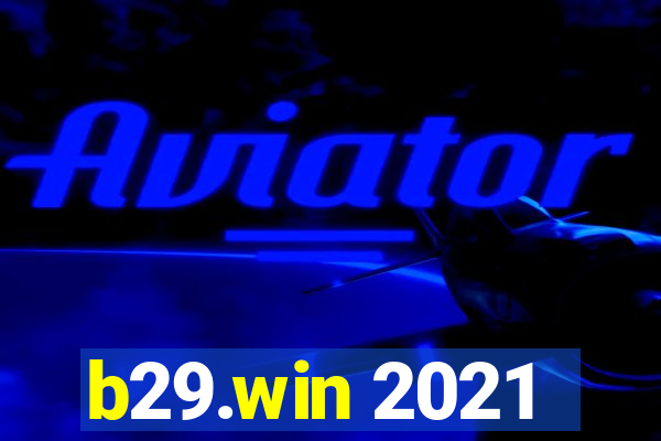 b29.win 2021