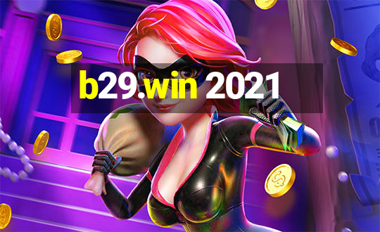 b29.win 2021