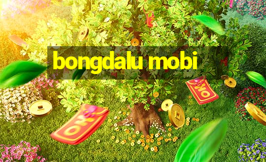 bongdalu mobi