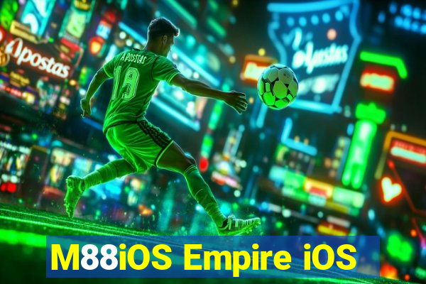 M88iOS Empire iOS