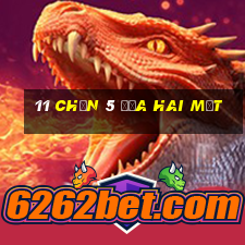 11 Chọn 5 Đĩa hai mặt