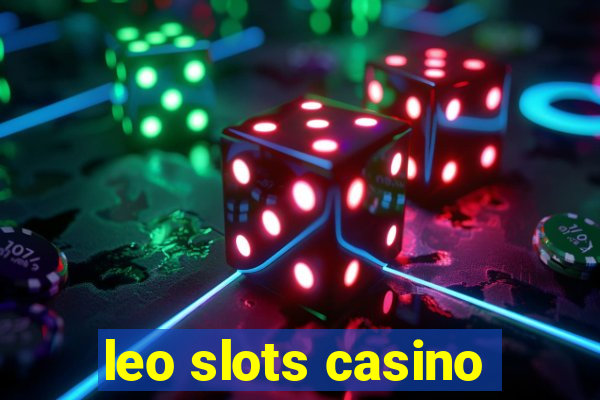 leo slots casino