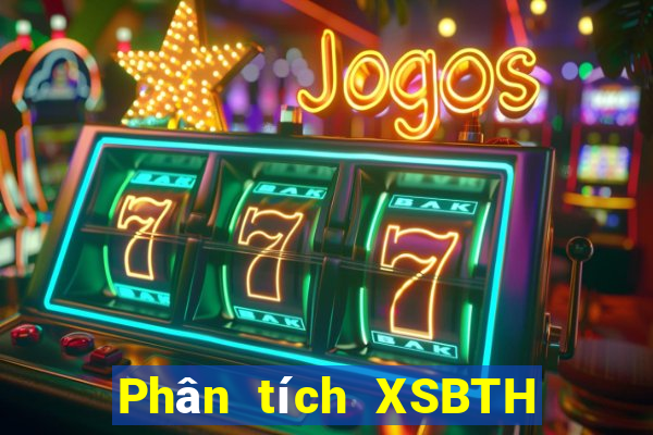 Phân tích XSBTH ngày 22