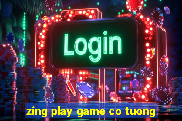 zing play game co tuong