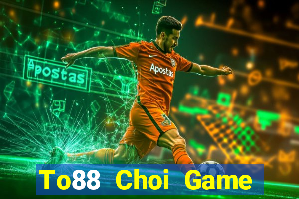 To88 Choi Game Đánh Bài