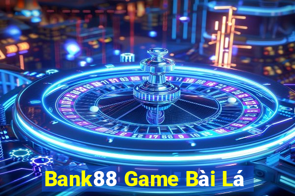 Bank88 Game Bài Lá