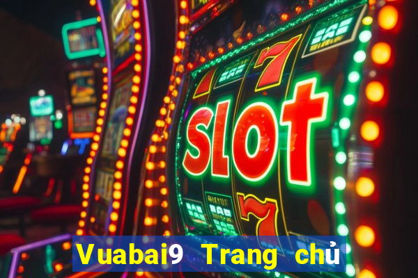 Vuabai9 Trang chủ Nền tảng nt