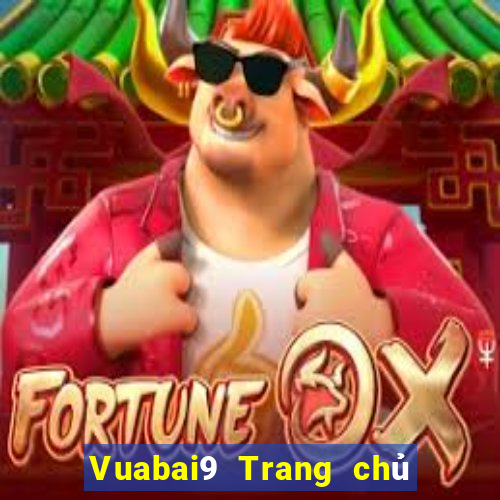 Vuabai9 Trang chủ Nền tảng nt