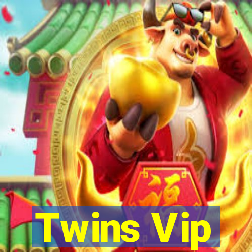 Twins Vip