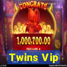 Twins Vip