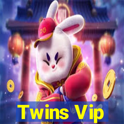 Twins Vip