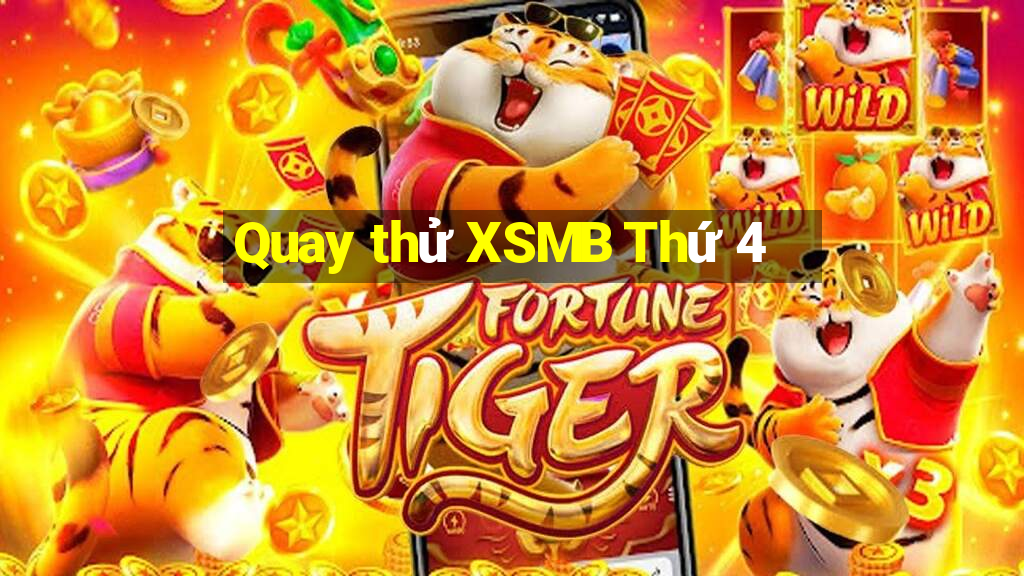 Quay thử XSMB Thứ 4