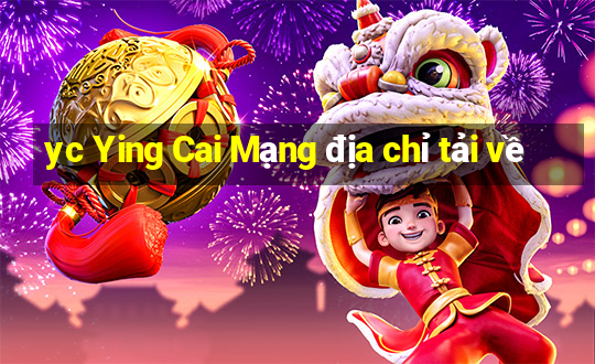 yc Ying Cai Mạng địa chỉ tải về