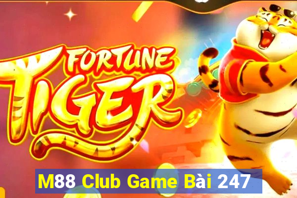 M88 Club Game Bài 247