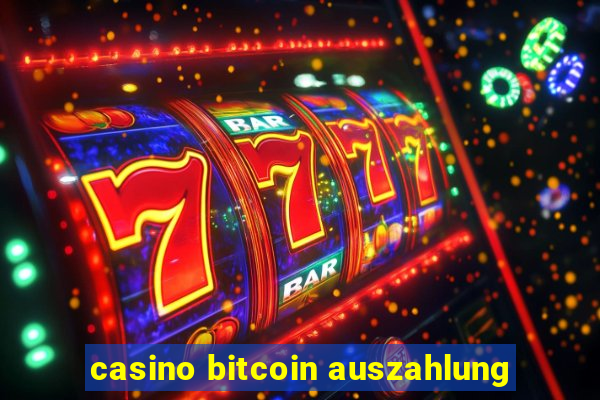 casino bitcoin auszahlung