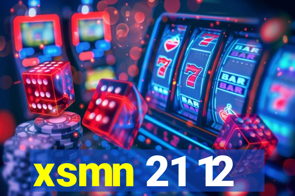 xsmn 21 12