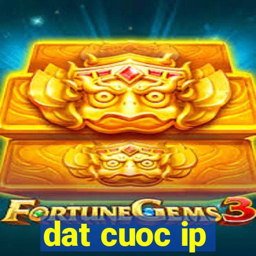 dat cuoc ip