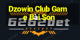 Dzowin Club Game Bài Son