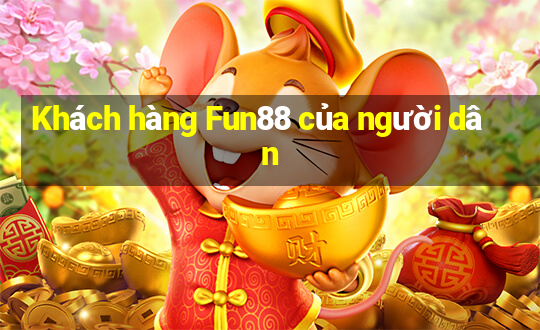 Khách hàng Fun88 của người dân