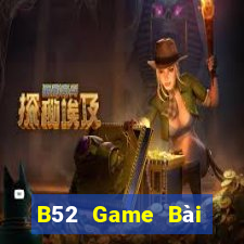 B52 Game Bài Đổi Thưởng Uy Tín Bet20