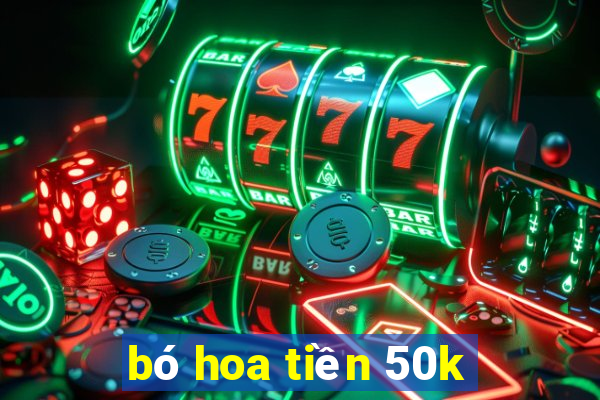 bó hoa tiền 50k