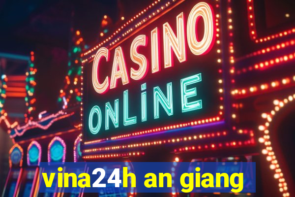 vina24h an giang