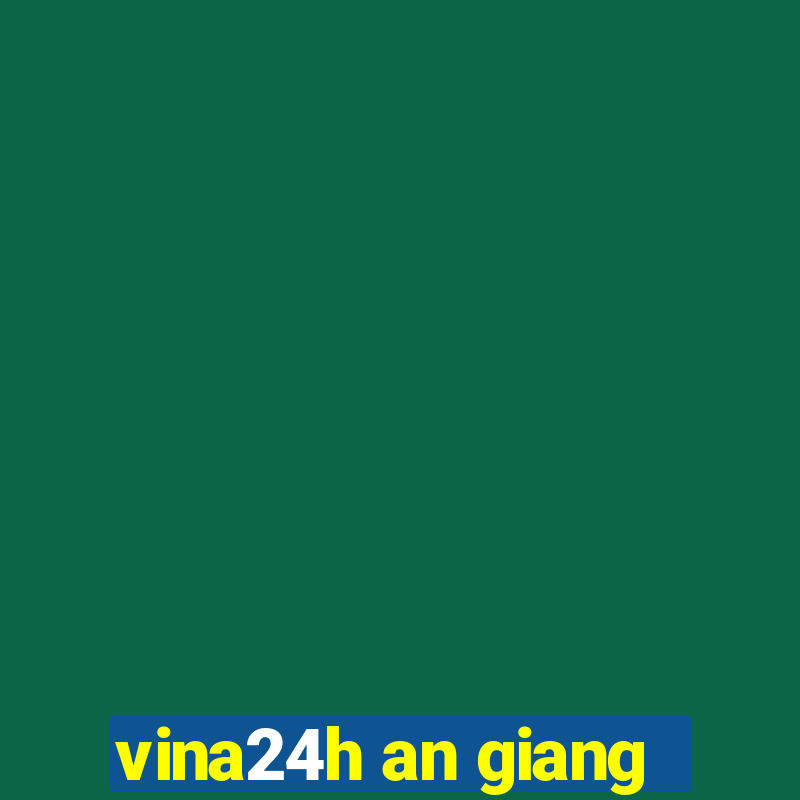 vina24h an giang