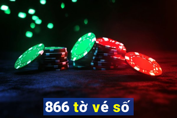 866 tờ vé số