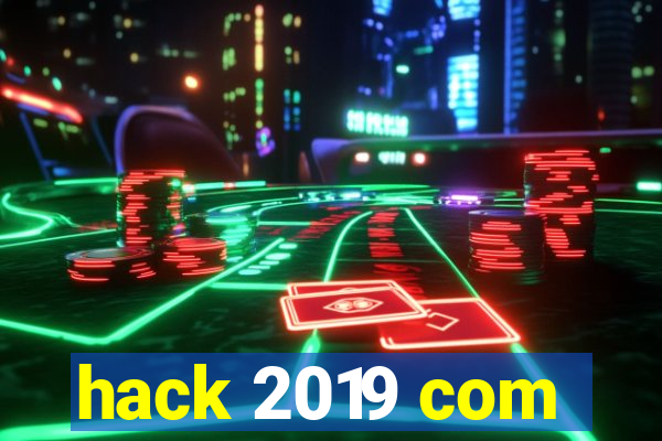 hack 2019 com