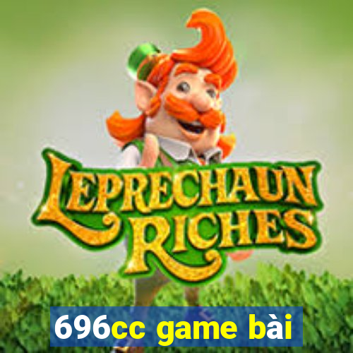 696cc game bài