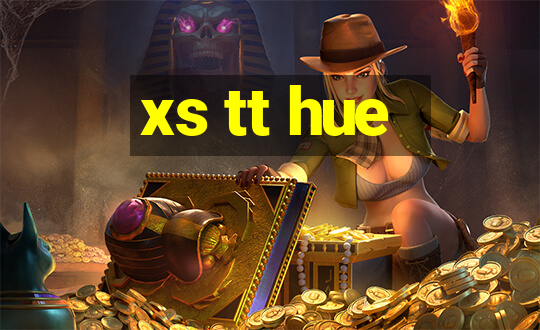 xs tt hue