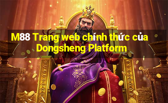 M88 Trang web chính thức của Dongsheng Platform