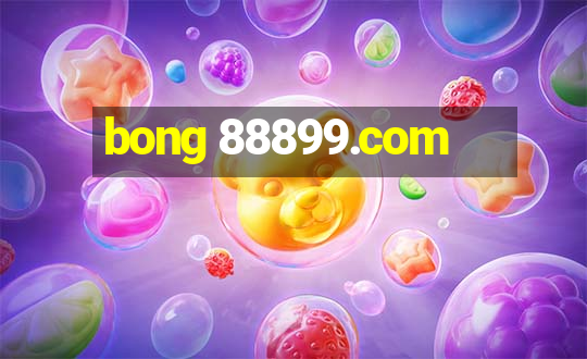 bong 88899.com