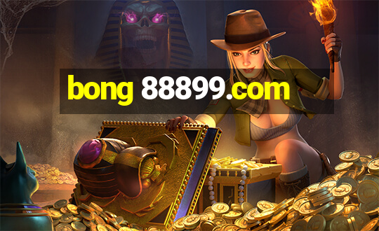 bong 88899.com