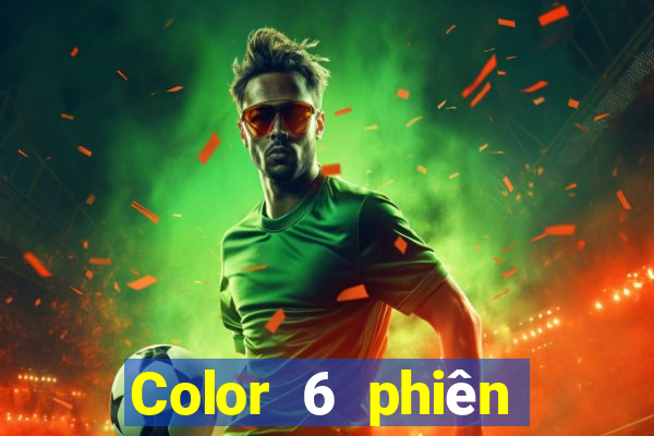 Color 6 phiên bản mới nhất