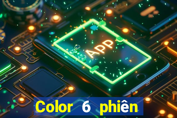 Color 6 phiên bản mới nhất