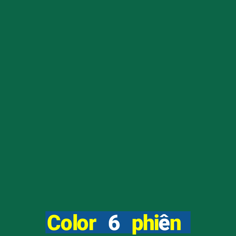 Color 6 phiên bản mới nhất