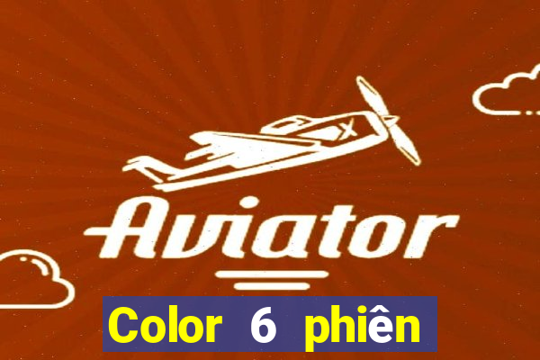 Color 6 phiên bản mới nhất